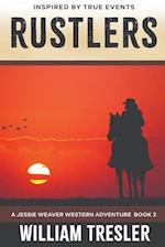 Rustlers: A Jessie Weaver Western Adventure Book 2 