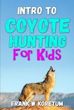 Intro to Coyote Hunting for Kids 