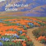 John Marshall Gamble: Paintings 