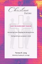 Christian Dating: What The Church Didn't Teach Me 