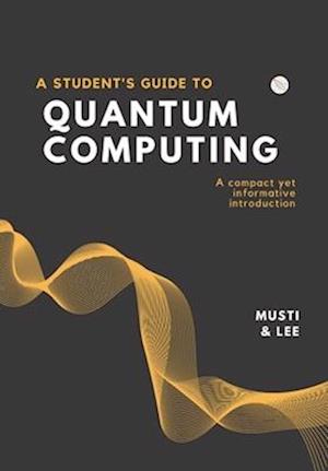 A Student's Guide to Quantum Computing