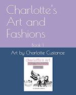 Charlotte's Art and Fashions: Book 1 