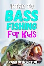 Intro to Bass Fishing for Kids 