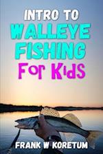 Intro to Walleye Fishing for Kids 