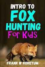 Intro to Fox Hunting for Kids 