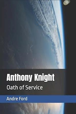 Anthony Knight: Oath of Service