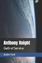 Anthony Knight: Oath of Service 