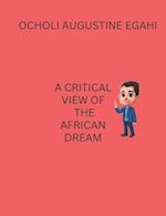 A CRITICAL VIEW OF THE AFRICAN DREAM 