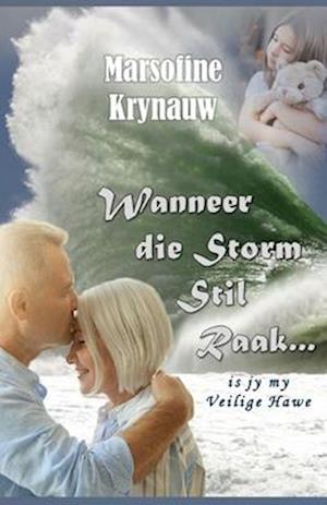 Wanneer die Storm Stil Raak ...