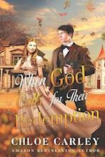 When God Calls for Their Redemption: A Christian Historical Romance Book 