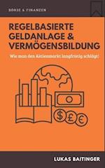 Regelbasierte Geldanlage und Vermögensbildung