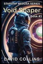 The Void Shaper: Starship Medusa book 3 