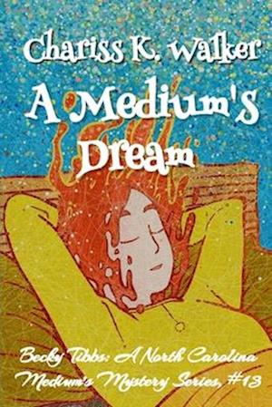 A Medium's Dream: A Cozy Ghost Mystery