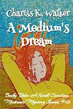 A Medium's Dream: A Cozy Ghost Mystery 