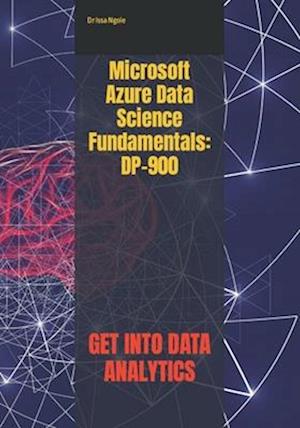 Microsoft Azure Data Science Fundamentals: DP-900