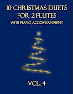 10 Christmas Duets for 2 Flutes with Piano Accompaniment: Vol. 4 