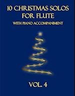 10 Christmas Solos for Flute with Piano Accompaniment: Vol. 4 