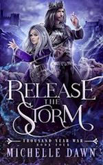 Release the Storm: Thousand Year War, Book 4 