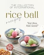 The Collection of International Rice Ball Recipes: "Eat Rice, Feel Good" 