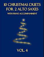 10 Christmas Duets for 2 Alto Saxes with Piano Accompaniment: Vol. 4 