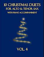 10 Christmas Duets for Alto and Tenor Sax with Piano Accompaniment: Vol. 4 