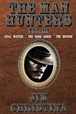 The Man Hunters, Vol. III 