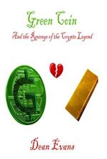 Green Coin and the Revenge of the Crypto Legend 