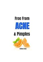 Free from Acne & Pimples: What pharma and doctors will never tell you! 