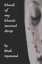 Blood of My Blood: Second Drop 