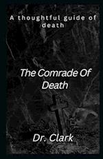 The Comrade Of Death: The thoughtful guide of death 