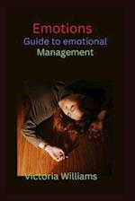 Emotions : Guide to emotional management 