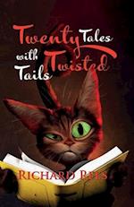 Twenty Tales with Twisted Tails 