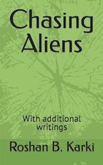 Chasing Aliens : With additional writings 