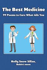 The Best Medicine: 99 Poems to Cure What Ails You 