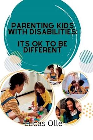 Parenting kids with disabilities: Its ok to be different