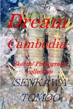 Dream Cambodia: Dream Cambodia 