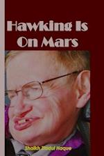 Hawking Is On Mars: Good News for Earth 