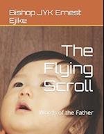 The Flying Scroll : Words of the Father 