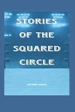 Stories of the Squared Circle 