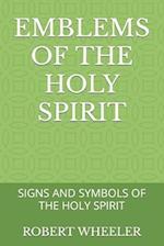 EMBLEMS OF THE HOLY SPIRIT: SIGNS AND SYMBOLS OF THE HOLY SPIRIT 