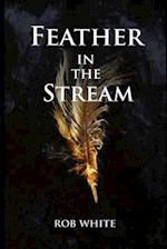 Feather in the Stream 