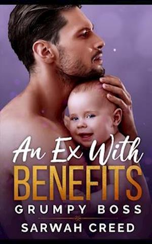 An Ex with Benefits: A Billionaire Romantic Comedy