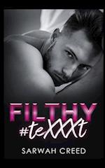 Filthy #teXXXt: An Enemies-To-Lovers Romance 