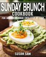 SUNDAY BRUNCH COOKBOOK: BOOK 2, FOR BEGINNERS MADE EASY STEP BY STEP 