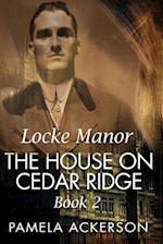 The House on Cedar Ridge: Locke Manor: Large Print 