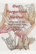 Our Forgotten Nation: Working on the Deaf mission field in Dominican Republic 