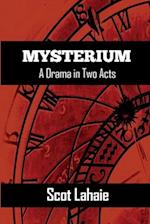 Mysterium: A Drama in Two Acts 