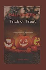 Halloween Trick or Treat: The story behind Halloween 