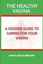 THE HEALTHY VAGINA: A GoodRx guide to caring for your vagina 