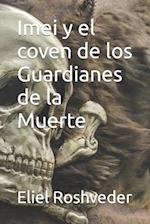 Imei y el coven de los Guardianes de la Muerte